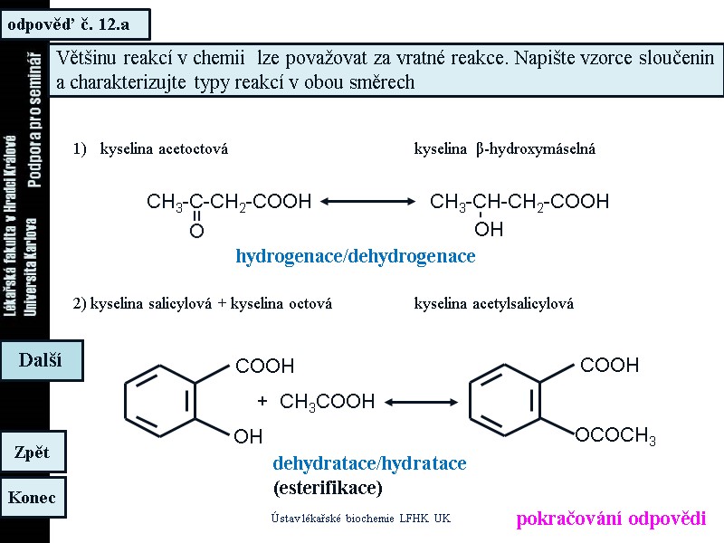 odpověď č. 12.a Konec Zpět Další Většinu reakcí v chemii lze považovat za odpověď č. 12.a Konec Zpět Další Většinu reakcí v chemii lze považovat za